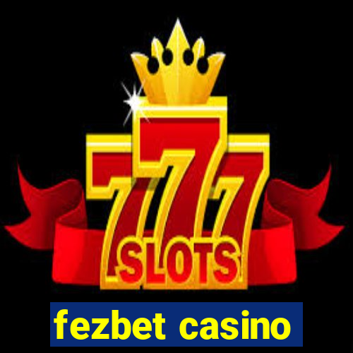 fezbet casino