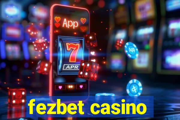 fezbet casino