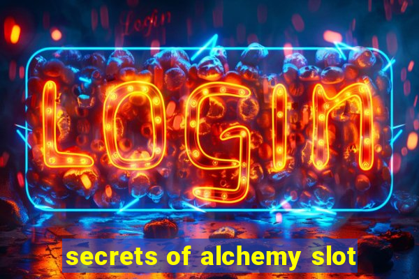 secrets of alchemy slot