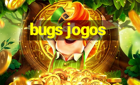 bugs jogos