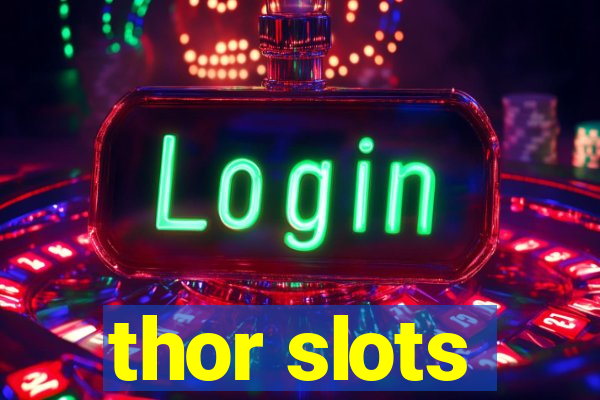 thor slots