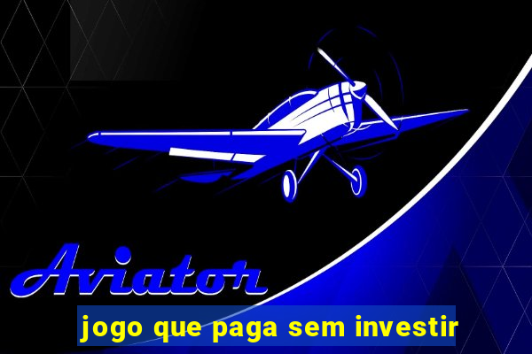 jogo que paga sem investir