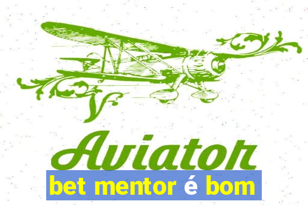 bet mentor é bom