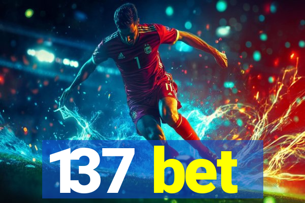 137 bet