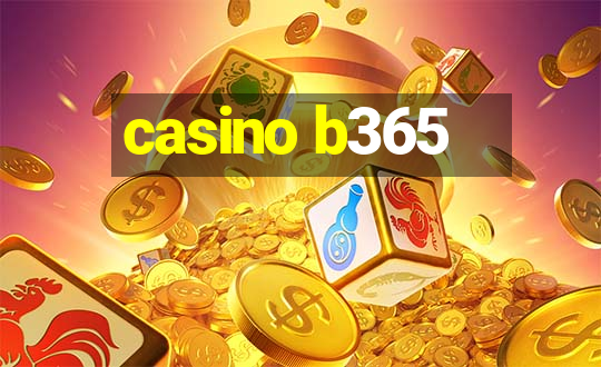 casino b365