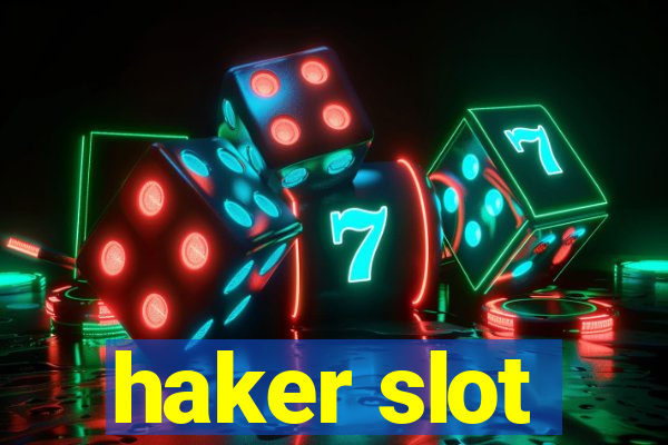 haker slot