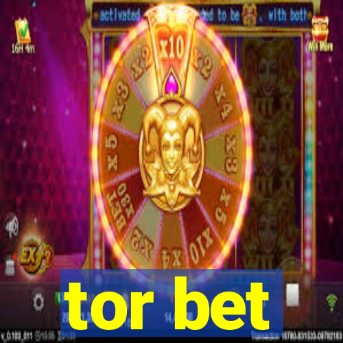 tor bet