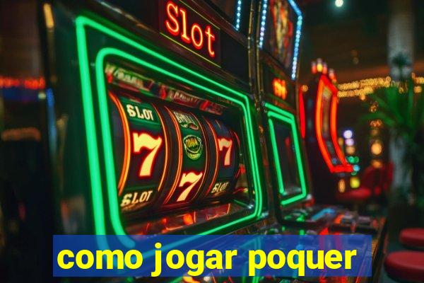 como jogar poquer