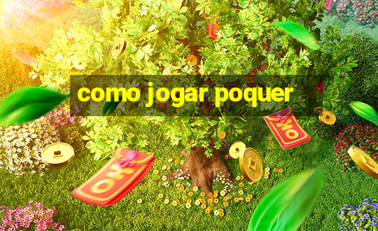 como jogar poquer