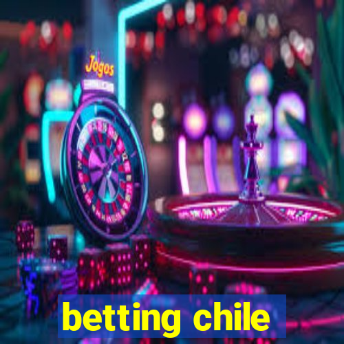 betting chile