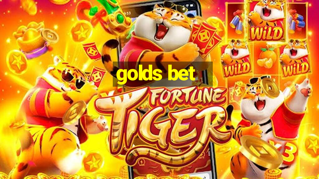 golds bet