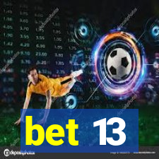 bet 13