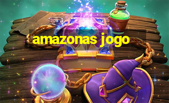 amazonas jogo