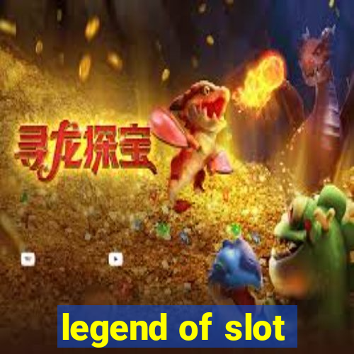 legend of slot