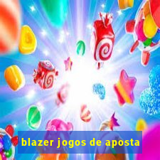 blazer jogos de aposta