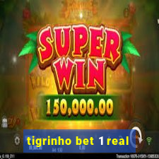 tigrinho bet 1 real