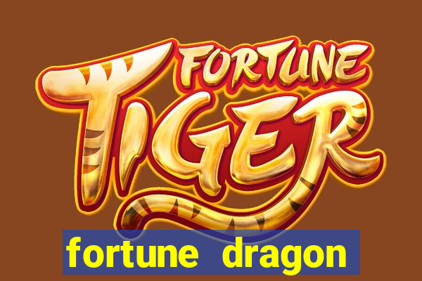 fortune dragon horário pagante