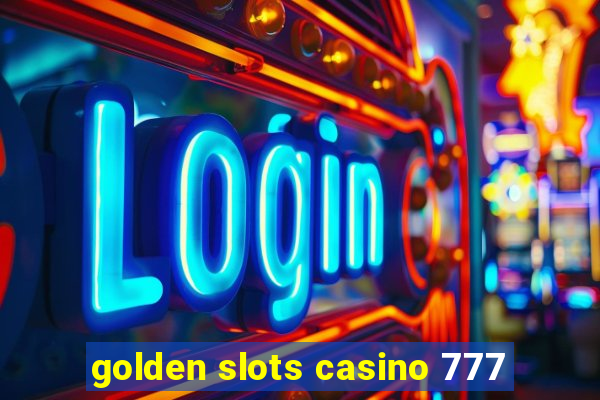 golden slots casino 777