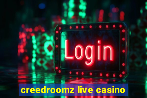 creedroomz live casino