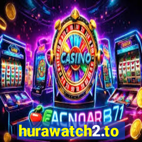 hurawatch2.to