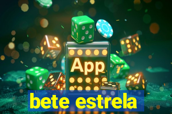 bete estrela