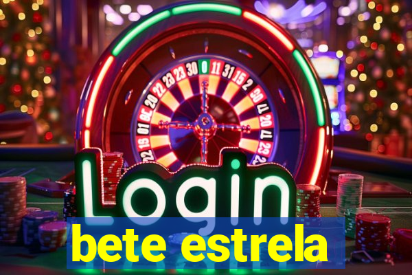 bete estrela