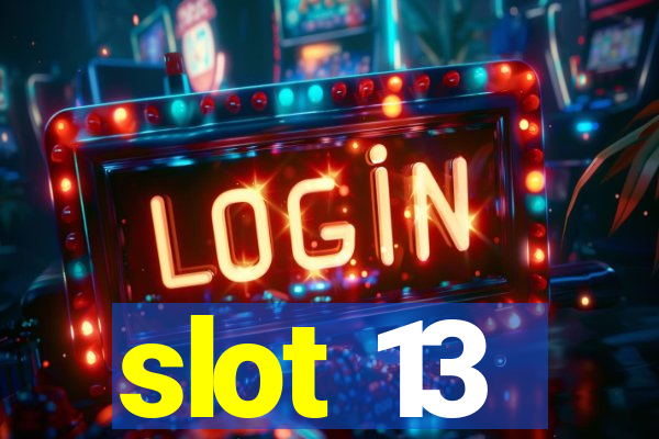 slot 13