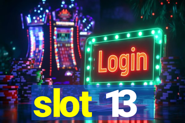 slot 13