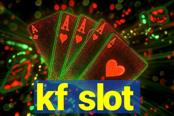 kf slot