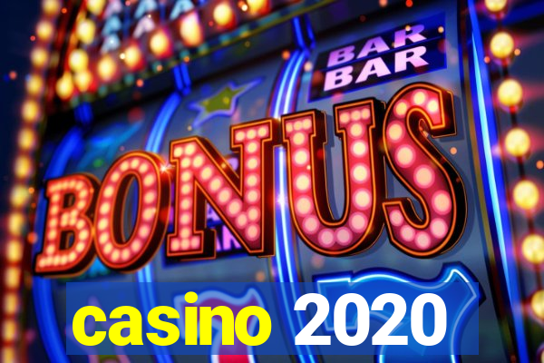 casino 2020