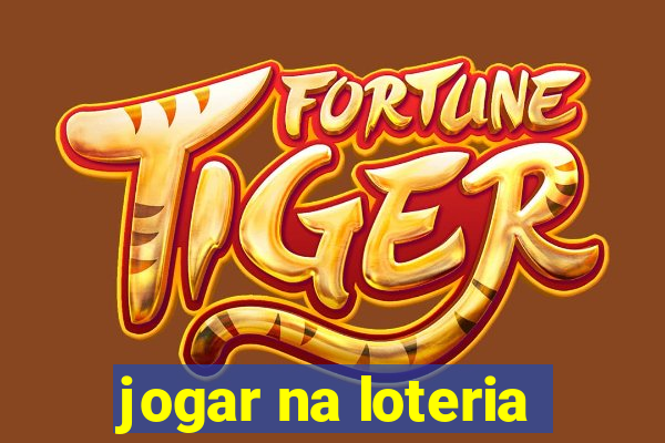 jogar na loteria