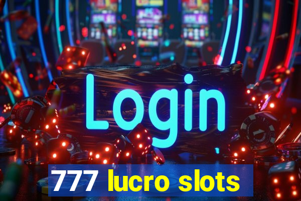 777 lucro slots