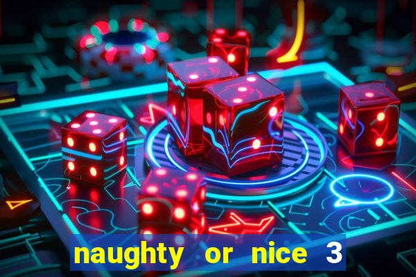 naughty or nice 3 slot game