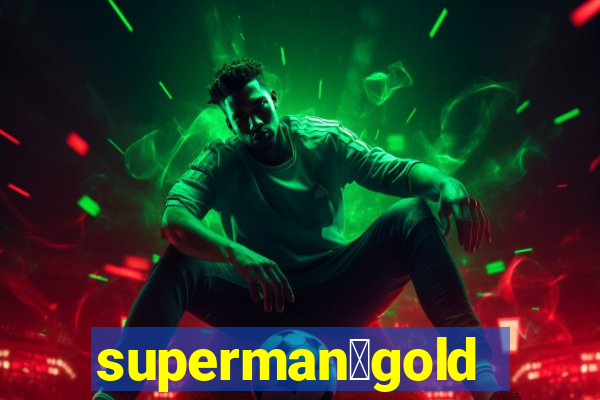 superman：gold