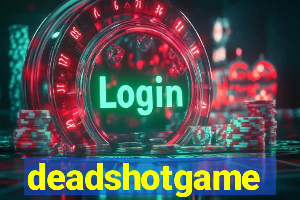 deadshotgame