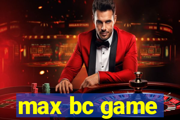 max bc game