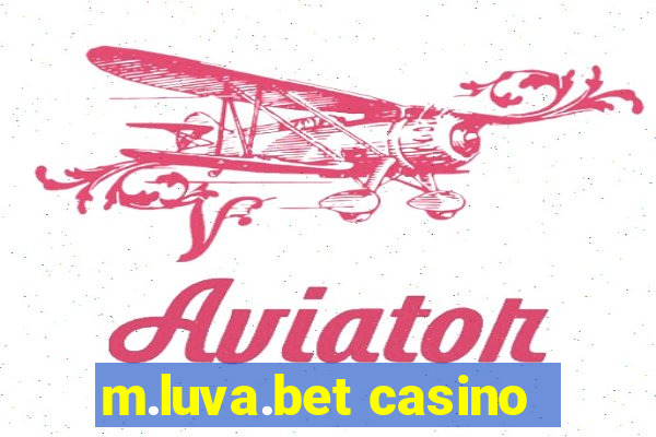 m.luva.bet casino