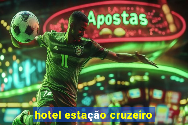 hotel estação cruzeiro