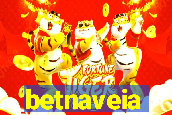 betnaveia