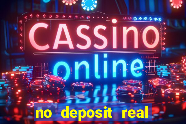 no deposit real money casinos