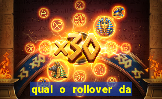 qual o rollover da estrela bet