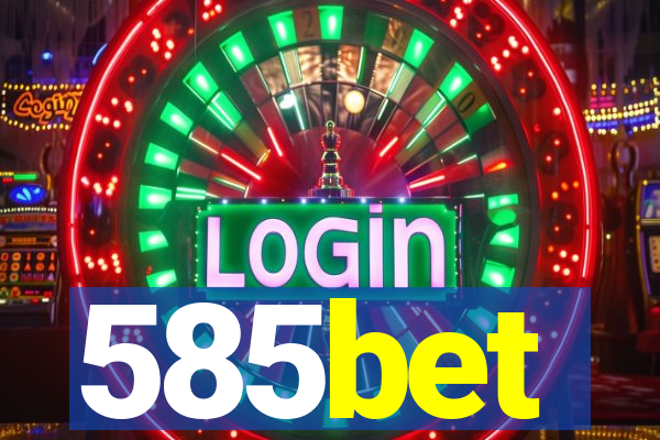 585bet