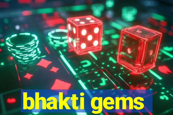 bhakti gems