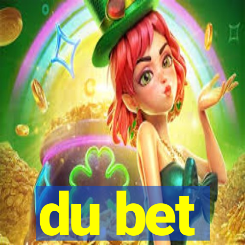 du bet