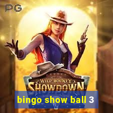 bingo show ball 3