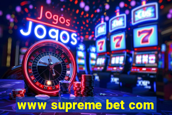 www supreme bet com