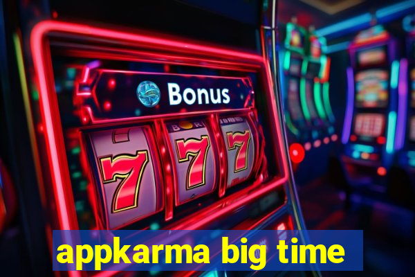 appkarma big time