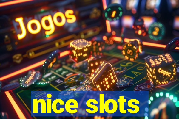 nice slots