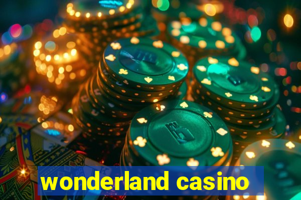 wonderland casino