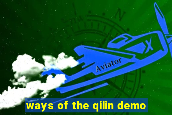 ways of the qilin demo